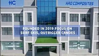 Hao composites- surf ski/ outrigger canoe factory introduce