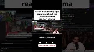 HasanAbi - hasan after seeing xqcs comment about the 