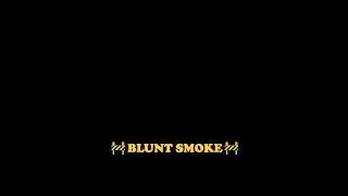 Blunt Smoke (Official Audio)