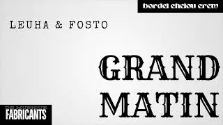 Leuha&Fosto - Grand Matin