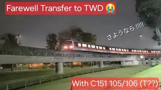 (One of the last farewell transfer to TWD 😭)[SMRT] C151 105/106(??) NSL leaving Bishan Depot RT3/TB3