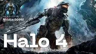 Halo 4 - The Master Chief Collection | Nvidia 920M Gameplay