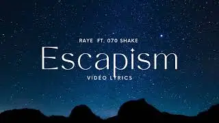 RAYERAYE  ft. 070 Shake -Escapism. -Vid&eacute;o lyrics
