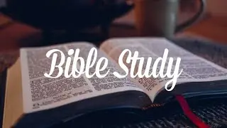 Bible Study: 2 Peter (Part 4)