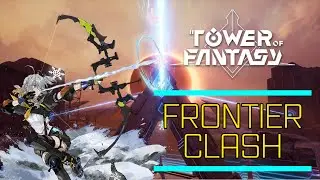 Frontier Clash Daily Run (Equipment Farming) | Tower of Fantasy
