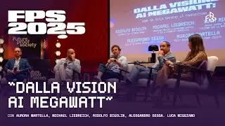 FPS2025 | Dalla vision ai Megawatt: come si scala davvero la transizione