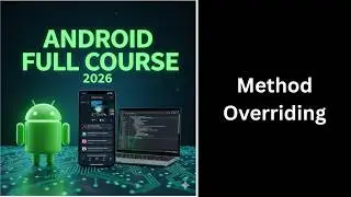 (47) Method Overriding in Java Explained | Runtime Polymorphism | Android Course