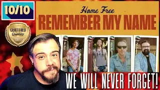 WE WILL NEVER FORGET! │ Home Free - Remember My Name