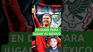 🔥 CRISTIANO RONALDO DOUBTFUL TO PLAY vs MEXICO. #MexicanNationalTeam #CristianoRonaldo #CR7