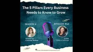Discover the 5 Pillars Every Business Should Know for Success with Jessica Millhiser
