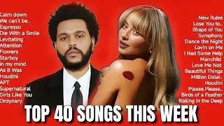 Top 40 Songs This Week 2025 🎶 Sabrina Carpenter, Taylor Swift, Bruno Mars, Benson Boone, The Weeknd