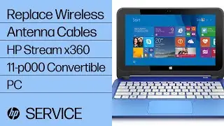 Replace the Wireless Antenna Cables | HP Stream x360 11-p000 Convertible PC | HP