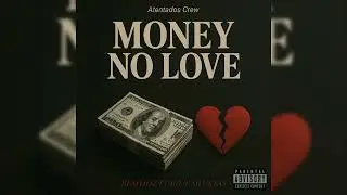 Money no love - RealHdz ft Blue Siluetas