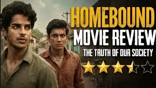 Homebound Movie review || Oscar nominated from India || Harsh truth of society 