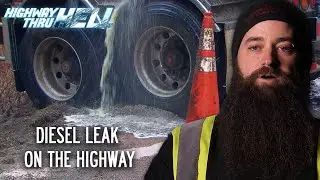 Merv Races to Contain diesel Leak | Highway Thru Hell