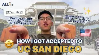 PASSION EXPLORATION FOR THE FUTURE | UC SAN DIEGO APPLICATION JOURNEY
