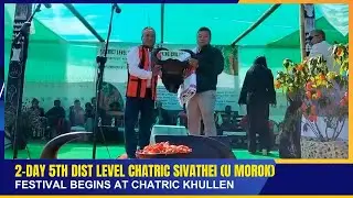 2-DAY 5TH LEVEL CHATRIC SIVATHEI U MOROK FESTIVAL BEGINS AT CHATRIC KHULLEN   | 10 DEC 2025
