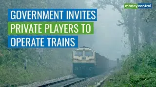 BIG REFORM: Railways Invites Proposals From Private Companies To Run Passenger Trains