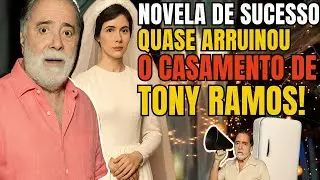 Novela de sucesso quase arruinou o casamento de Tony Ramos!