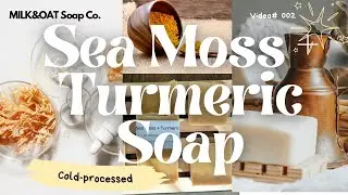 Sea Moss + Turmeric Cold-Processed Soap Making