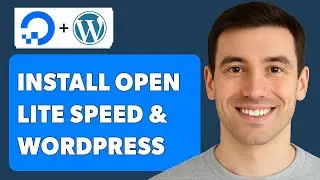 Как установить Openlitespeed и Wordpress на Digitalocean [Руководство 2025 года]