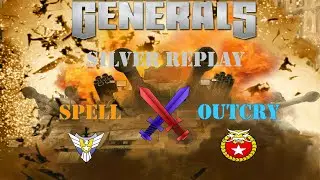 Spell vs OutCrY - Silver Replay {Generals Zero Hour}