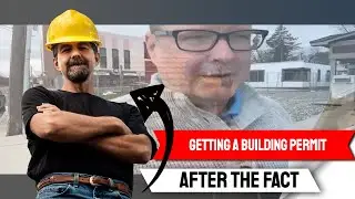 🚥 Getting a Building Permit After The Fact 🛠