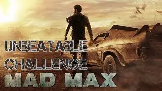 Mad Max Unbeatable Challenge