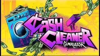 Découverte: Cash Cleaner Simulator [PC] [FR]