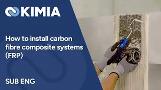 KIMIA - How to install carbon fibre composite systems (FRP)