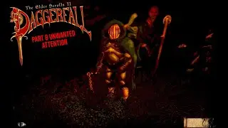 Daggerfall Unity Часть 8 Нежелательное внимание