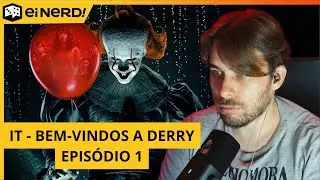 IT - BEM-VINDOS A DERRY EPIS&Oacute;DIO 1 | REACT EI NERD | CANDIAN CORTES
