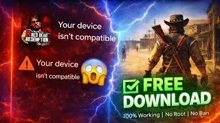 RDR Mobile Not Compatible? 😱 Error FIX And Free Download (100% Working) 