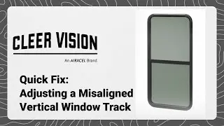 Quick Fix: Adjusting a Misaligned Vertical Window Track