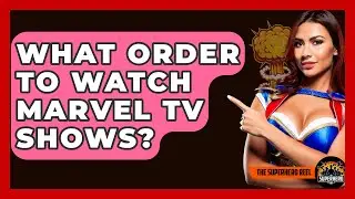 What Order To Watch Marvel TV Shows? - The Superhero Reel