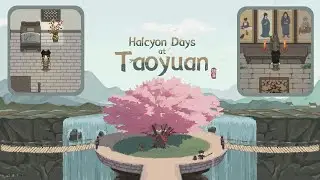Halcyon Days at Taoyuan Ep.1 I Gameplay I No Commentary