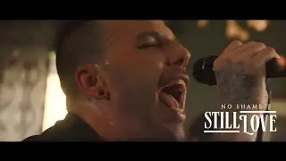 Still Love - No Shame (Official Music Video)
