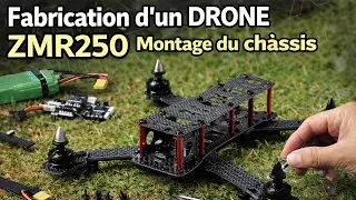 Fabrication d'un drône ZMR250 - Ep2 - Montage du chassis