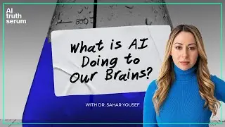 What is AI Doing to Our Brains? with Dr. Sahar Yousef