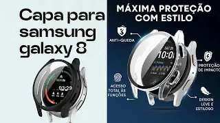 A MELHOR PROTE&Ccedil;&Atilde;O PARA SEU REL&Oacute;GIO SAMSUNG GALAXY 8 -