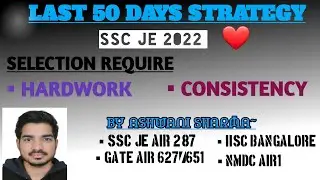 LAST 50 DAYS STRATEGY|| NO EXCUSES NOW🔥|| DAY 51|| SSC JE 2022