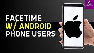 How To FaceTime With Android Phone Users From Your iPhone (Quick & Easy)