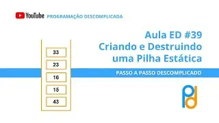 Estrutura de Dados em C | Aula 39 - Criando e Destruindo uma Pilha Estática