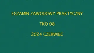 tko-08-01-24-06 Przykład rozwiązania zadania egzaminacyjnego praktycznego. 2024 czerwiec TKO-08