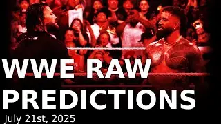 WWE RAW July 21 2025 Predictions (What I Think Is Next For Roman Reigns After His Return)