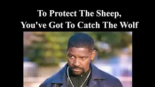 Alonzo Harris: To Protect The Sheep, You Got To Catch The Wolf