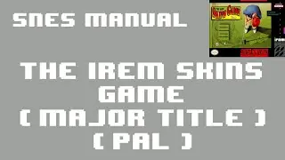 [SNES Manual] The Irem Skins Game (Major Title) (PAL) - Super Nintendo / Famicom