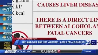 Ireland to require warning labels on alcohol sold... Should U.S.? | CW39 HOUSTON