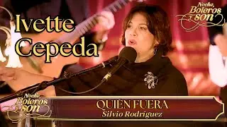 Qui&eacute;n Fuera - Ivette Cepeda - Noche, Boleros Y Son