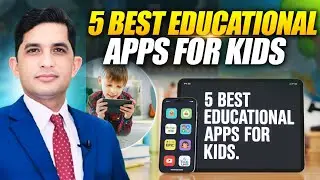 Best Learning & Fun Apps for Kids 2025 | Real Talk With Asad